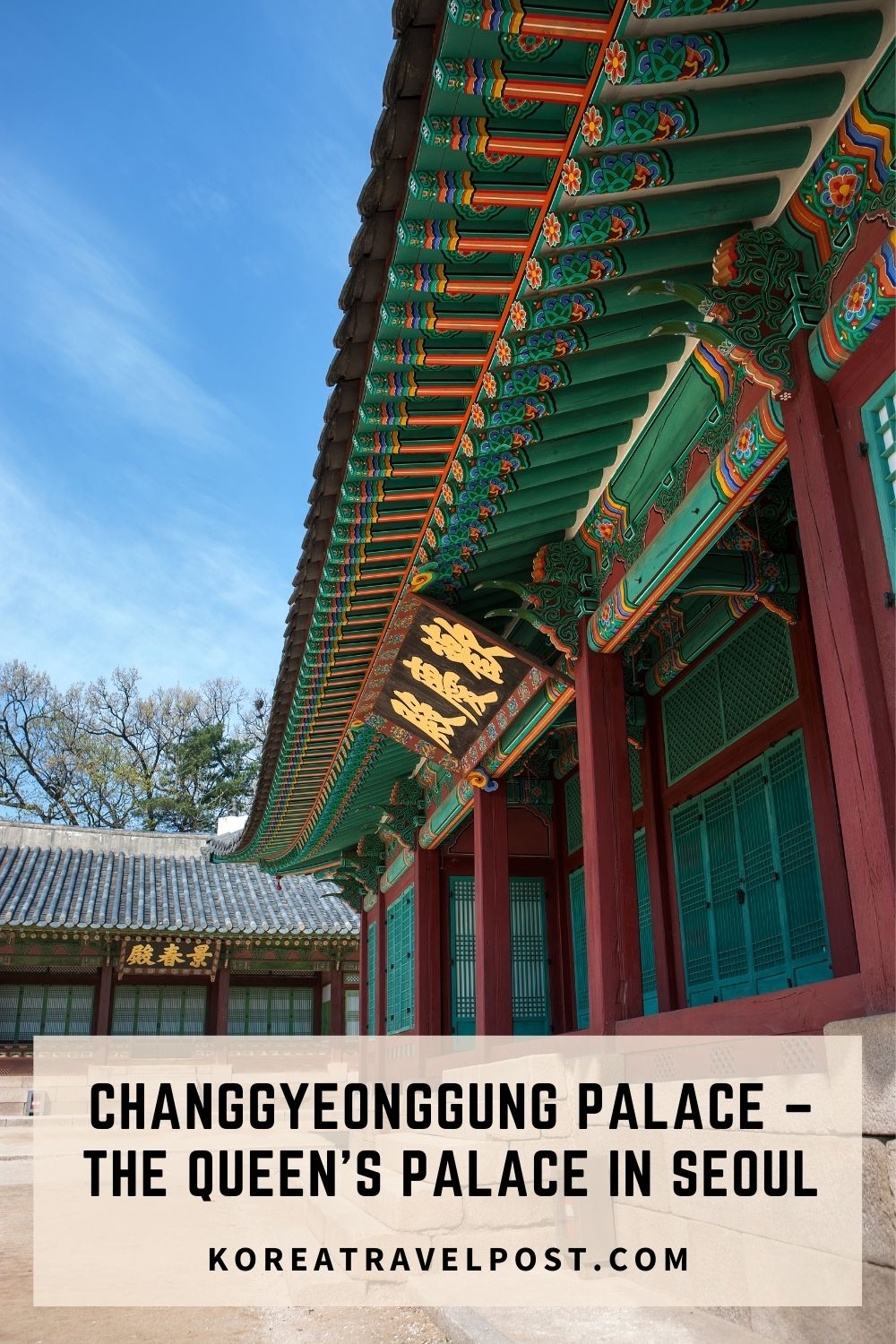 Explore Changgyeonggung Palace (창경궁) in Seoul | KoreaTravelPost