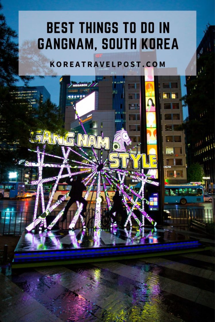 Best Things To Do In Gangnam, South Korea KoreaTravelPost